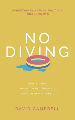 Žiadne potápanie: 10 spôsobov, ako sa vyhnúť plytčine svojej viery a ísť hlbšie do Biblie - No Diving: 10 ways to avoid the shallow end of your faith and go deeper into the Bible