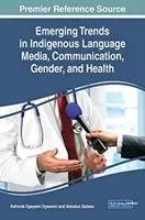 Nové trendy v domorodom jazyku Médiá, komunikácia, rod a zdravie - Emerging Trends in Indigenous Language Media, Communication, Gender, and Health