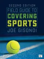 Terénny sprievodca športovým spravodajstvom - Field Guide to Covering Sports