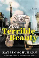 Táto strašná krása - This Terrible Beauty