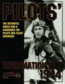 Informačný súbor pilotov 1944: Autentická príručka pre pilotov a leteckých inžinierov z druhej svetovej vojny - Pilots' Information File 1944: The Authentic World War II Guidebook for Pilots and Flight Engineers