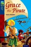 Oxford Reading Tree TreeTops Beletria: Level 14: Grace the Pirate - Oxford Reading Tree TreeTops Fiction: Level 14: Grace the Pirate