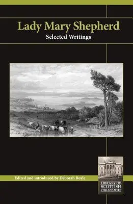 Lady Mary Shepherd: Vybrané spisy - Lady Mary Shepherd: Selected Writings
