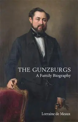 Gunzburgovci: Rodinný životopis - The Gunzburgs: A Family Biography