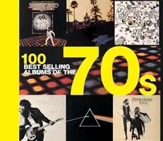 100 najpredávanejších albumov 70. rokov - 100 Best Selling Albums of the 70s