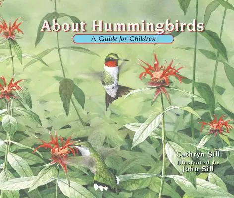 O kolibríkoch: Príručka pre deti - About Hummingbirds: A Guide for Children