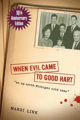 Keď zlo prišlo k dobrému Hartovi, 10. výročné vydanie - When Evil Came to Good Hart, 10th Anniversary Edition