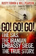 Choď! Choď! Do toho! - SAS. Obliehanie iránskej ambasády. Skutočný príbeh - Go! Go! Go! - The SAS. The Iranian Embassy Siege. The True Story