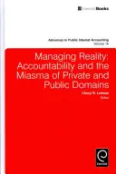 Managing Reality: Zodpovednosť a mizanscéna súkromnej a verejnej sféry - Managing Reality: Accountability and the Miasma of Private and Public Domains