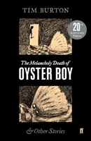 Melancholická smrť ustríc - Melancholy Death of Oyster Boy