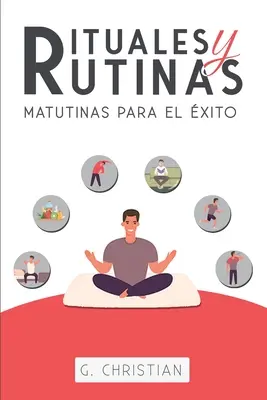 Rituály a ranné rutiny pre úspech - Rituales y Rutinas Matutinas para el xito