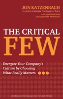 The Critical Few: Vydanie publikácie: Oživte firemnú kultúru výberom toho, na čom skutočne záleží - The Critical Few: Energize Your Company's Culture by Choosing What Really Matters