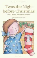 Twas the Night Before Christmas and Other Christmas Stories (Noc pred Vianocami a iné vianočné príbehy) - Twas the Night Before Christmas and Other Christmas Stories