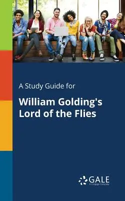 Študijná príručka pre knihu Williama Goldinga Pán múch - A Study Guide for William Golding's Lord of the Flies