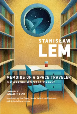 Spomienky vesmírneho cestovateľa: Ďalšie spomienky Ijona Tichého - Memoirs of a Space Traveler: Further Reminiscences of Ijon Tichy