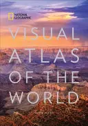 National Geographic Vizuálny atlas sveta, 2. vydanie: Úplne prepracované a aktualizované vydanie - National Geographic Visual Atlas of the World, 2nd Edition: Fully Revised and Updated