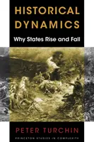 Historická dynamika: Prečo štáty vznikajú a padajú - Historical Dynamics: Why States Rise and Fall
