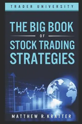 Veľká kniha stratégií obchodovania s akciami - The Big Book of Stock Trading Strategies