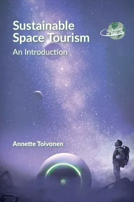Udržateľný vesmírny cestovný ruch: Úvod do problematiky - Sustainable Space Tourism: An Introduction