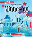 Minnesota (Pravdivá kniha: Moje Spojené štáty) - Minnesota (a True Book: My United States)