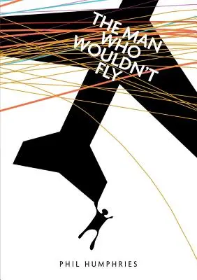 Muž, ktorý nechcel lietať - The man who wouldn't fly