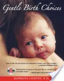 Šetrná voľba pri pôrode - Gentle Birth Choices