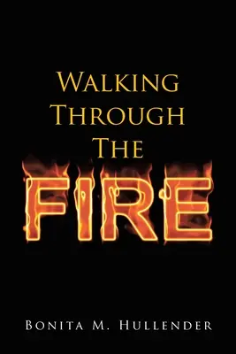 Walking Through The Fire (Prechádzka cez oheň) - Walking Through The Fire