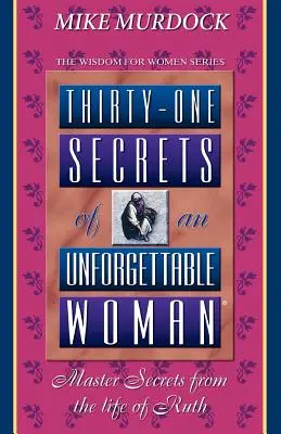 Tridsaťjeden tajomstiev nezabudnuteľnej ženy - Thirty-One Secrets of an Unforgettable Woman