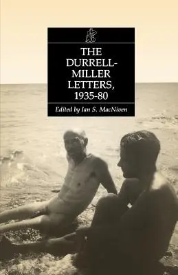 The Durrell-Miller Letters (Durrellove a Millerove listy): 1935-1980 - The Durrell-Miller Letters: 1935-1980