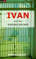 Ivan a odvážny útek - Ivan and the Daring Escape