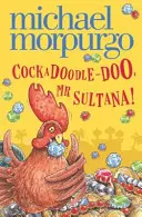 Kohútik, pán Sultán! - Cockadoodle-Doo, Mr Sultana!