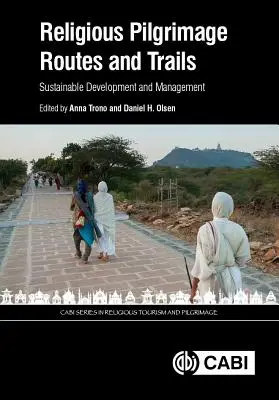 Náboženské pútnické trasy a chodníky: Udržateľný rozvoj a riadenie - Religious Pilgrimage Routes and Trails: Sustainable Development and Management