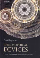 Filozofické zariadenia: Dôkazy, pravdepodobnosti, možnosti a množiny - Philosophical Devices: Proofs, Probabilities, Possibilities, and Sets