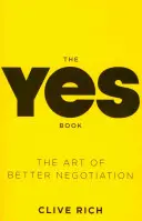 Áno Kniha - Umenie lepšieho vyjednávania - Yes Book - The Art of Better Negotiation