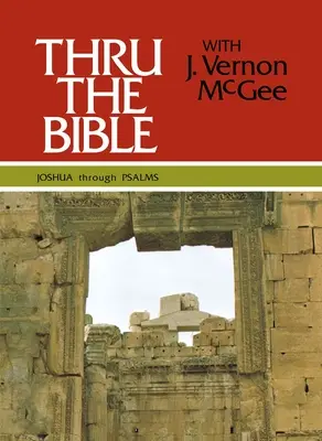 Thru the Bible Vol. 2: Joshua Through Psalms, 2