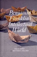 Intelektuálny svet Benjamina Franklina - Benjamin Franklin's Intellectual World