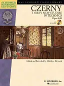 Carl Czerny - Thirty New Studies in Technics, Op. 849: S online zvukovými nahrávkami výkonov Schirmer Performance - Carl Czerny - Thirty New Studies in Technics, Op. 849: With Online Audio Recordings of Performances Schirmer Performance