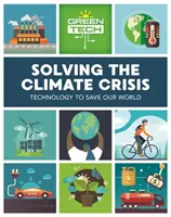 Zelená technika: Riešenie klimatickej krízy - Green Tech: Solving the Climate Crisis