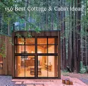 150 najlepších nápadov na chaty a chalupy - 150 Best Cottage and Cabin Ideas