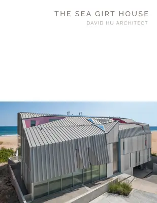 Dom v morskom girete: David Hu Architect - Masterpiece Series - The Sea Girt House: David Hu Architect - Masterpiece Series