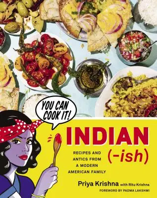 Indiánsko-švédska joga: Recepty a šibalstvá modernej americkej rodiny - Indian-Ish: Recipes and Antics from a Modern American Family