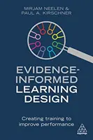 Evidence-Informed Learning Design: Vytváranie školení na zlepšenie výkonnosti - Evidence-Informed Learning Design: Creating Training to Improve Performance