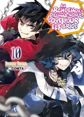 Dilema arcidémona: Ako milovať svoju elfskú nevestu: - An Archdemon's Dilemma: How to Love Your Elf Bride: Volume 10