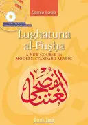 Lughatuna Al-Fusha, kniha 2: Nový kurz modernej štandardnej arabčiny - Lughatuna Al-Fusha, Book 2: A New Course in Modern Standard Arabic