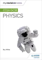 Moje poznámky k opakovaniu: CCEA GCSE Physics - My Revision Notes: CCEA GCSE Physics