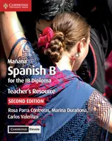 Maana Teacher's Resource with Cambridge Elevate (Učiteľský zdroj s Cambridge Elevate): Španielčina B pre diplom Ib - Maana Teacher's Resource with Cambridge Elevate: Spanish B for the Ib Diploma