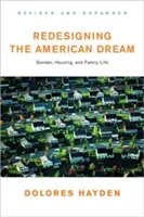 Redizajn amerického sna: Budúcnosť bývania, práce a rodinného života - Redesigning the American Dream: The Future of Housing, Work and Family Life