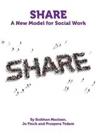 Zdieľanie - nový model pre sociálnu prácu - Share - A New Model for Social Work