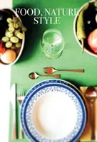 Jedlo, príroda, štýl - Food, Nature, Style