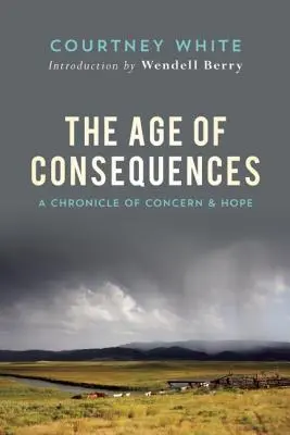 Vek následkov: Kronika obáv a nádeje - The Age of Consequences: A Chronicle of Concern and Hope